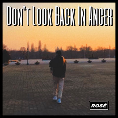 ROSÉ - 'Don't Look Back In Anger(Oasis)' COVER