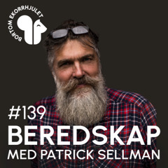 139. Beredskap med Patrick Sellman