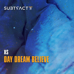 XS - Day Dream Believe (Pablo Bolivar Dream Dub Version I)