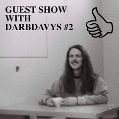 GUEST SHOW WITH DARBDAVYS #2