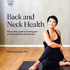 [Get] KINDLE 📌 Back and Neck Health: Mayo Clinic Guide to Treating and Preventing Ba