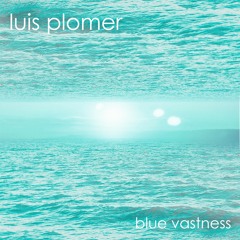 Blue Vastness (Original Mix) - Free Download