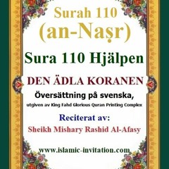 Surah 110 (an-Naṣr) Sura 110 Hjälpen – DEN ÄDLA KORANEN (Svenska / Swedish / السويدية)