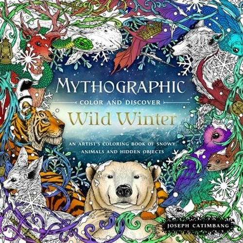 Stream +READ= Mythographic Color and Discover Wild Winter An Artist