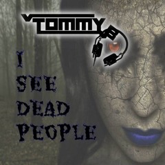 Tommy B - I See Dead People (Free Download) 🎃