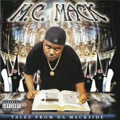 M.C. Mack - Dead If You Start Trippin'