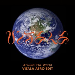 Around The World (Vitala Afro Edit)