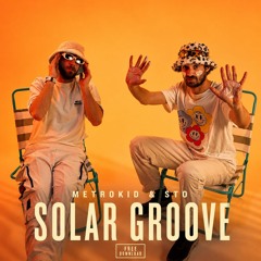 Metrokid & STO - Solar Groove (Extended Mix) FREE DOWNLOAD