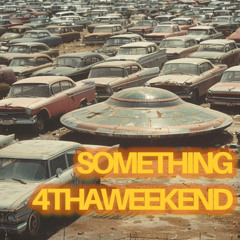 SOMETHING 4 THA WEEKEND Vol.112 by MichaelV