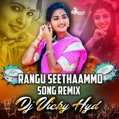 Rangu Seethaammo Song Remix Dj Vicky Hyd