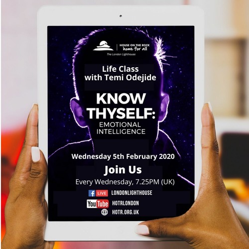 Life Class With Temi Odejide - Know Thyself - Emotional Intelligence - 05.02.2020