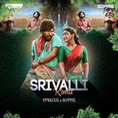 110 - Srivalli (Pushpa)- DJ Vfrecue x DJ Soppie - Remix - Mp3