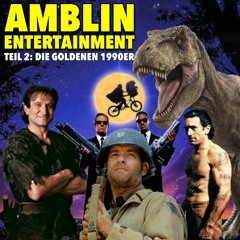 Folge 186 - Amblin Entertainment - Teil 2: Die goldenen 1990er mit Star-Regisseur Dennis Gansel