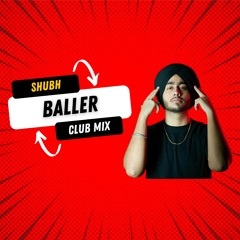 Shubh - Baller (KV5 Dubai Club Mix)