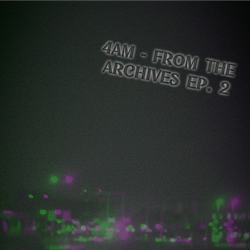 4AM - FROM THE ARCHIVES EP. 2 MORE NEUROFUNK - TRACKLIST IN DESCRIPTION -