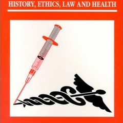free EBOOK 📜 Immunization : History, Ethics, Law and Health by  Catherine J. M. Diod