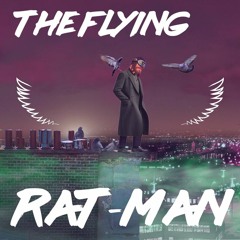 The Flying Rat-Man