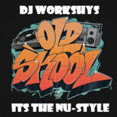 DJ WORKSHY ITS THE NU STYLE  SESSION 2
