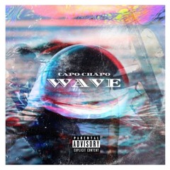 Capo Chapo - WAVE