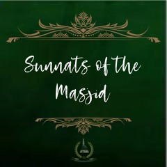 8. Sunnats of the Masjid