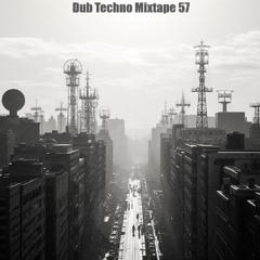 Dub Techno Mixtape 57