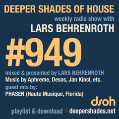 DSOH #949 Deeper Shades Of House w/ guest mix by PHASEN