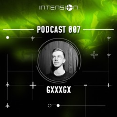 inTension Podcast 007 - GXXXGX