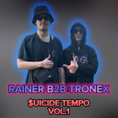 RAINER B2B TRONEX - SUICIDE TEMPO vol.1