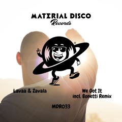 Lavaa & Zavala - We Got It (Original Mix)