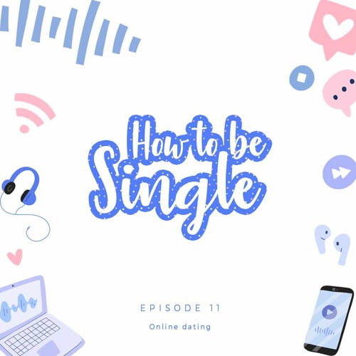 Stream episode Episode 11 by How to be Single