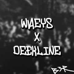 Waeys X Deekline - Take 2007 [Mashup]
