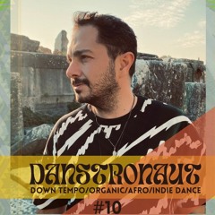 DANStronaut Podcast #10 -Organic /Melodic/Afro/Indie Dance June 2023