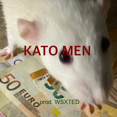 KATO MEN prod. WXSTED