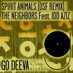 The Neighbors Feat. Idd Aziz - Spirit Animals (DSF Remix)