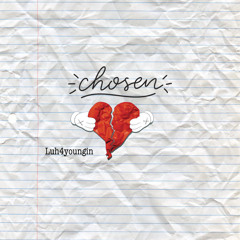 Luh4youngin - Chosen