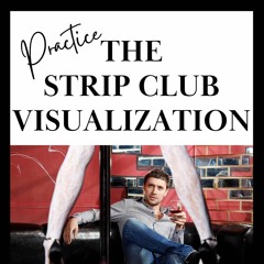 The Strip Club Femdom Hypnosis Visualization Practice