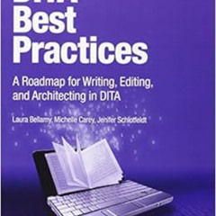 [READ] KINDLE 💔 DITA Best Practices: A Roadmap for Writing, Editing, and Architectin