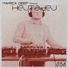 Mavrica Presents: HejTadej (SLO) [MD058]