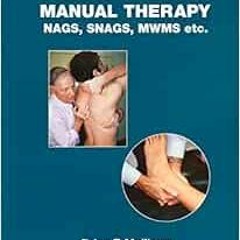 Read [EBOOK EPUB KINDLE PDF] Manual Therapy: Nags, Snags, MWMs, etc - 6th Edition (853-6) by Brian R