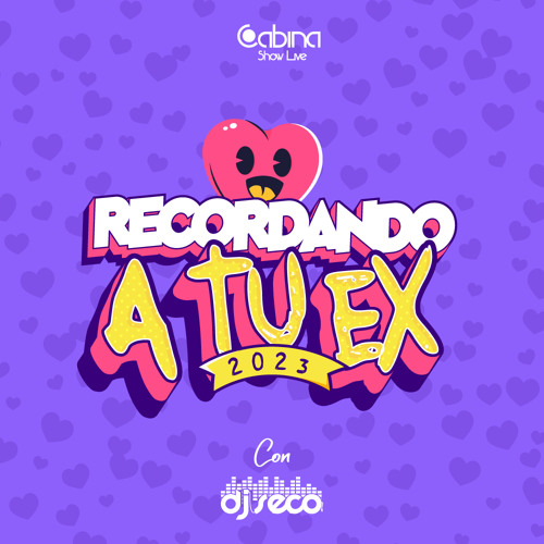 Recordando a tu ex Mix 2023 DJ Seco El Salvador