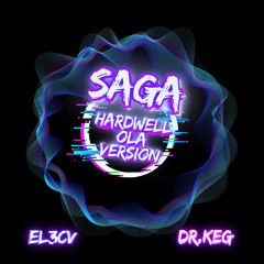 EL3CV x Dr.Keg | SAGA (Hardwell OLA) - Remastered