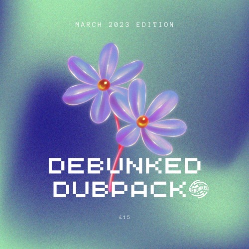 Debunked Dubpack 2023 (BUY NOW)