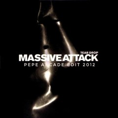 Massive Attack - Teardrop (Pepe Arcade 2012 edit)
