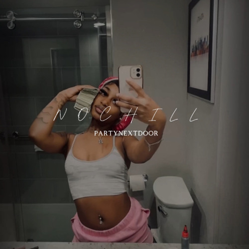 No Chill PND Sped Up