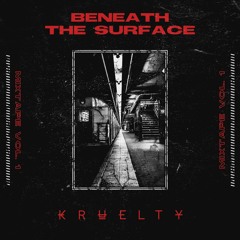 Kruelty - Beneath The Surface - Mixtape Vol.1