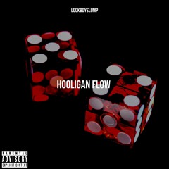 Hooligan Flow [prod, LAVISH JAX]