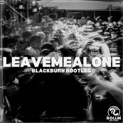 Fred again & Baby Keem - leavemealone Remix (Blackburn DNB Bootleg)