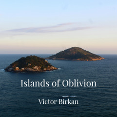 Islands of Oblivion - Improvised Piano Piece