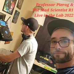 Professer Pierog & The Mad Scientist R1 live The Lab