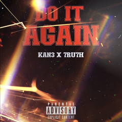 Do It Again ft 7ru7h